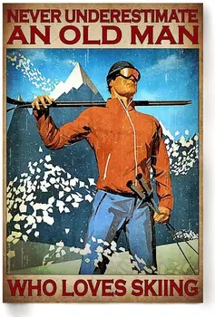 Метален знак Никога не подценявайте Старецът обича ски подарък за скиор Смешни ретро реколта алуминиева табела за дома градина